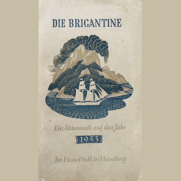 Die Brigantine - Ein Almanach auf das Jahr 1953 - Hans Dulk Verlag 1953