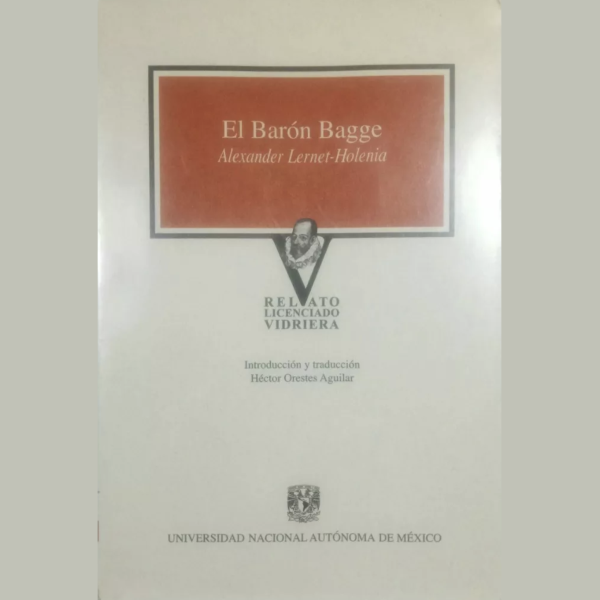 El Barón Bagge - Unversidad Nacional Autónoma de México 2007 2
