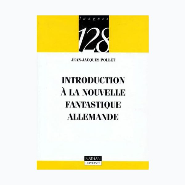 Introduction à la nouvelle fantastique allemande - Nathan Université 1997