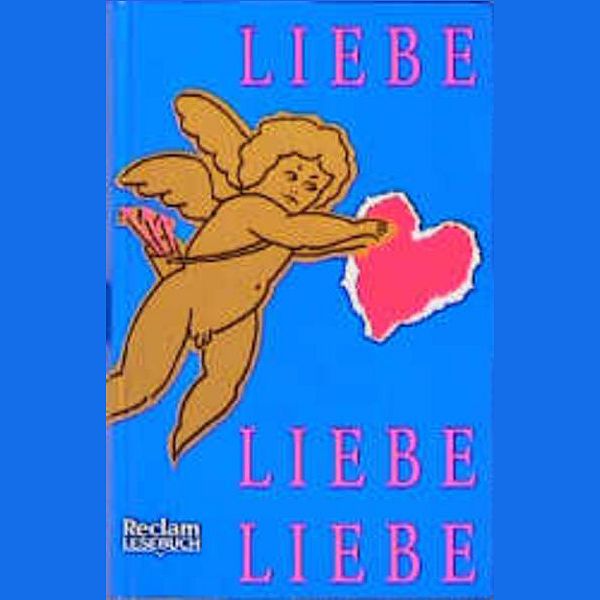 Liebe, Liebe, Liebe - Reclam 1991