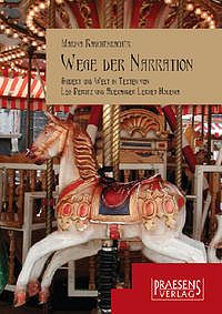 Wege der Narration - Praesens 2006