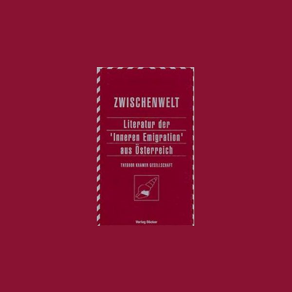 Zwischenwelt Literatur der Inneren Emigration - Doecker 1998