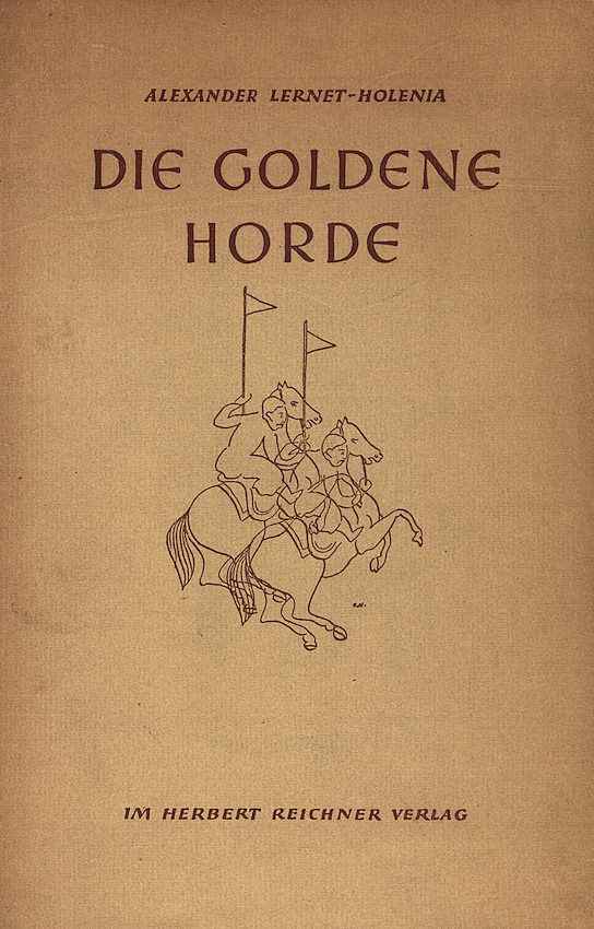 Die goldene Horde - Reichner 1935